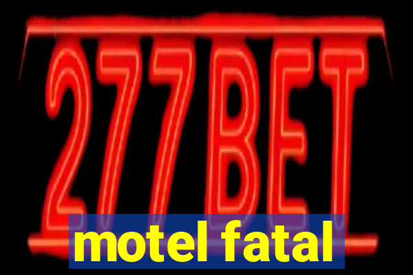 motel fatal